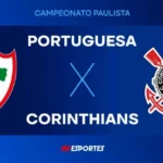 Portuguesa X Corinthians Ao Vivo: Onde Assistir, Horário E Canais Que Transmitem O Mata Mata Decisivo