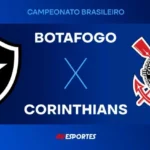 Botafogo X Corinthians: Onde Assistir Ao Vivo à Transmissão Da Jovem Pan Pelo Campeonato Brasileiro 2024